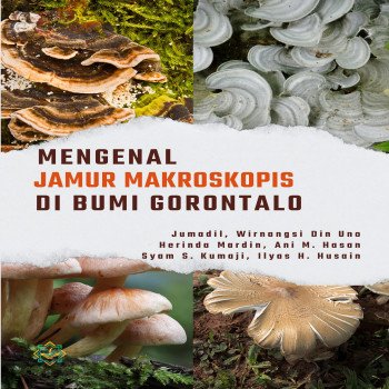 Mengenal Jamur Makroskopis di Bumi Gorontalo