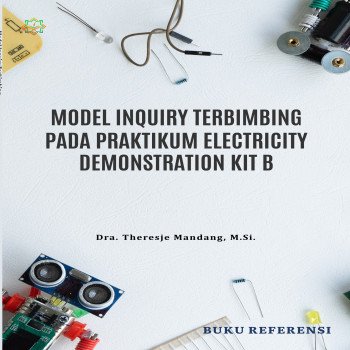 MODEL INQUIRY TERBIMBING PADA PRAKTIKUM ELECTRICITY DEMONSTRATION KIT B