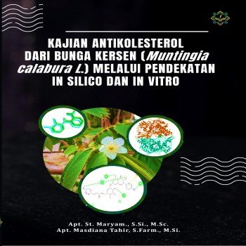 KAJIAN ANTIKOLESTEROL DARI BUNGA KERSEN Muntingia calabura L Melalui Pendekatan In Silico dan In Vi