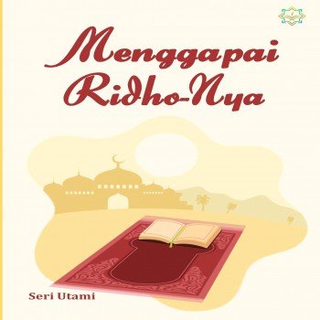 Menggapai ridho-nya