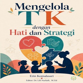 MENGELOLA TK DENGAN HATI DAN STRATEGI