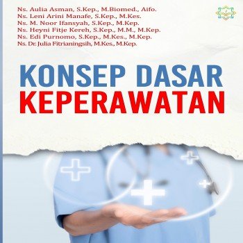 Konsep dasar keperawatan