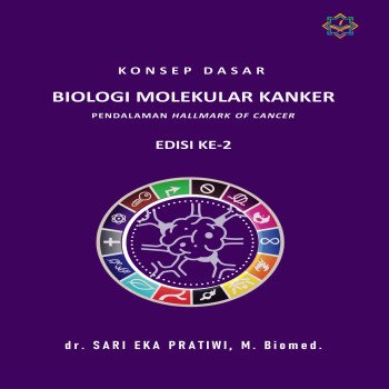 KONSEP DASAR BIOLOGI MOLEKULAR KANKER PENDALAMAN HALLMARK OF CANCER EDISI KE-2