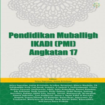 Pendidikan Muballigh IKADI PMI Angkatan 17