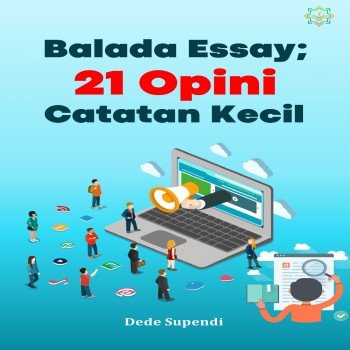 Balada essay: 21 opini catatan kecil