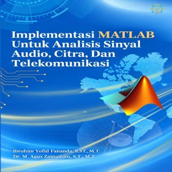 Implementasi MATLAB untuk Analisis Sinyal Audio Citra dan Telekomunikasi