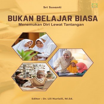 BUKAN BELAJAR BIASA Menemukan Diri Lewat Tantangan