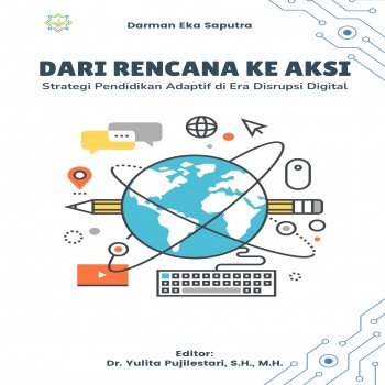 Dari Rencana ke Aksi Strategi Pendidikan Adaptif di Era Disrupsi Digital