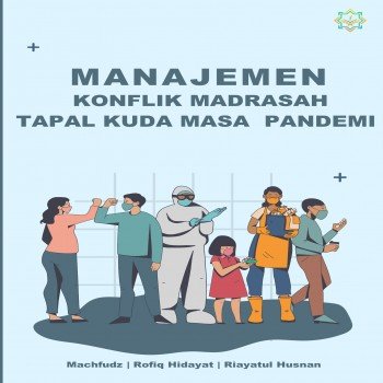 Manajemen Konflik Madrasah Tapal Kuda Masa Pandemi