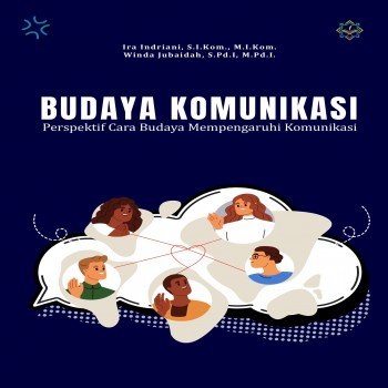 Budaya Komunikasi Perspektif Cara Budaya Mempengaruhi Komunikasi