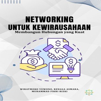 NETWORKING UNTUK KEWIRAUSAHAAN Membangun Hubungan yang Kuat