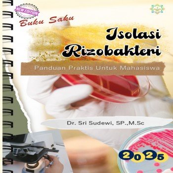 Buku Saku Isolasi Rizobakteri Panduan Praktis untuk Mahasiswa