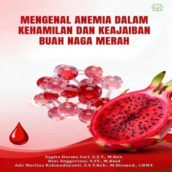 Mengenal Anemia dalam Kehamilan dan Keajaiban Buah Naga Merah