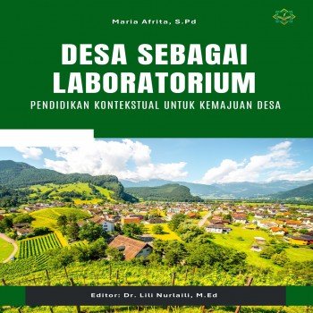 Desa sebagai Laboratorium Pendidikan Kontekstual untuk Kemajuan Desa