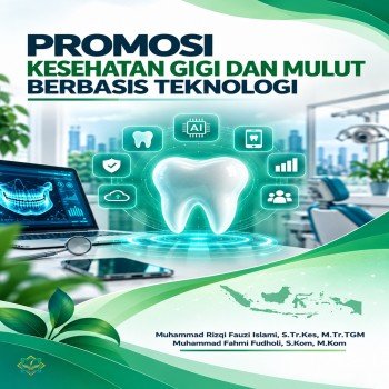Promosi Kesehatan Gigi dan Mulut Berbasis Teknologi