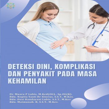 DETEKSI DINI KOMPLIKASI DAN PENYAKIT PADA MASA KEHAMILAN