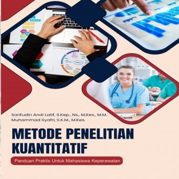 Metode Penelitian Kuantitatif Panduan Praktis Untuk Mahasiswa Keperawatan