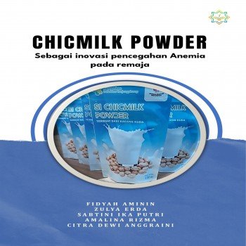 Chicmilk Powder Sebagai Inovasi Pencegahan Anemia pada Remaja.