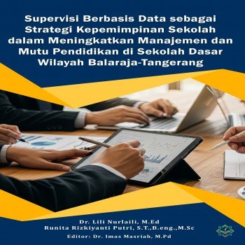 SUPERVISI BERBASIS DATA SEBAGAI STRATEGI KEPEMIMPINAN SEKOLAH DALAM MENINGKATKAN MANAJEMEN DAN MUTU
