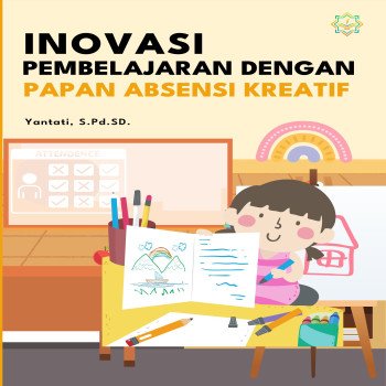 Inovasi Pembelajaran dengan Papan Absensi Kreatif