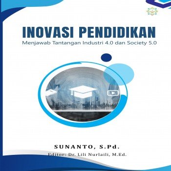 INOVASI PENDIDIKAN MENJAWAB TANTANGAN INDUSTRI 4 0 DAN SOCIETY 5 0