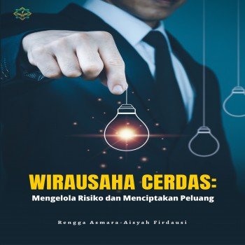 WIRAUSAHA CERDAS Mengelola Risiko dan Menciptakan Peluang