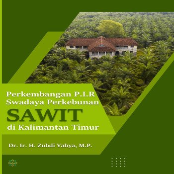 Pengembangan P.I.R Swadaya Perkebunan Sawit di Kalimantan Timur