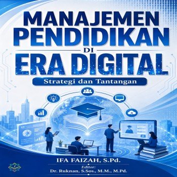MANAJEMEN PENDIDIKAN DI ERA DIGITAL Strategi dan Tantangan