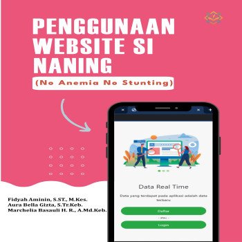 Penggunaan Website Si Naning : No Anemia No Stunting