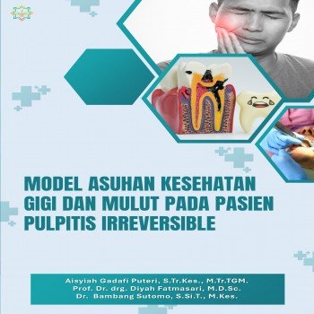 MODEL ASUHAN KESEHATAN GIGI DAN MULUT PADA PASIEN PULPITIS IRREVERSIBLE