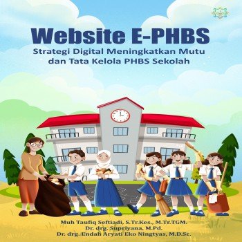 WEBSITE E PHBS Strategi Digital Meningkatkan Mutu dan Tata kelola PHBS Sekolah