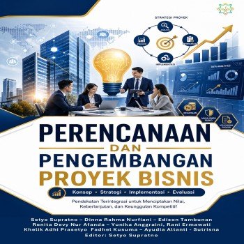 PERENCANAAN DAN PENGEMBANGAN PROYEK BISNIS