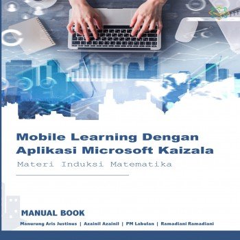 Mobile Learning dengan Aplikasi Microsoft Kaizala: Materi Induksi Matematika