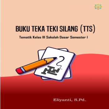 Buku Teka-Teki Silang (TTS) Tematik Kelas III Sekolah Dasar Semester 1