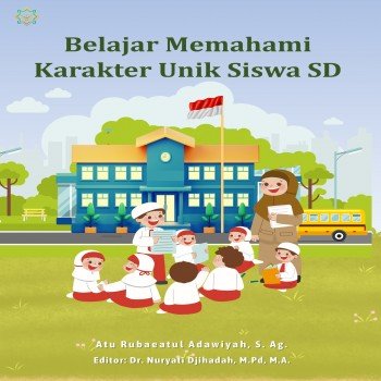 Belajar Memahami Karakter Unik Siswa SD