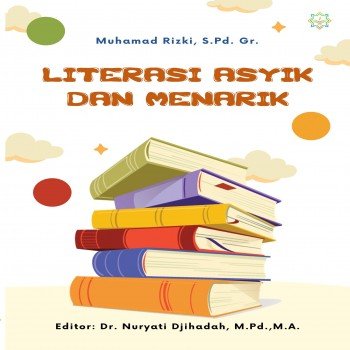 LITERASI ASYIK DAN MENARIK