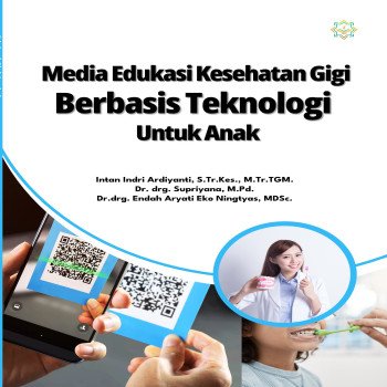 Media Edukasi Kesehatan Gigi Berbasis Teknologi Untuk Anak