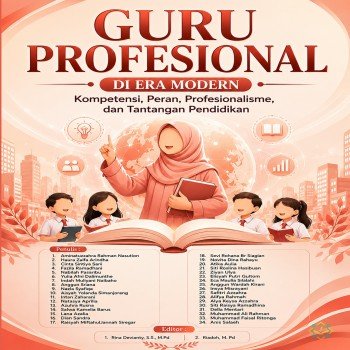 GURU PROFESIONAL DI ERA MODERN Kompetensi Peran Profesionalisme dan Tantangan Pendidikan