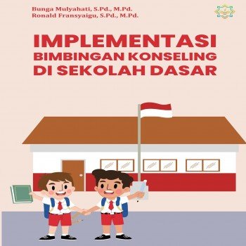Implementasi Bimbingan Konseling di Sekolah Dasar
