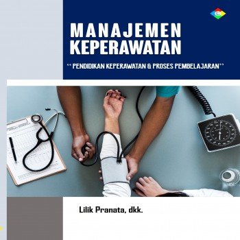 MANAJEMEN KEPERAWATAN “Pendidikan Keperawatan & Proses Pembelajaran”