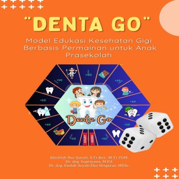 Denta Go Model Edukasi Kesehatan Gigi Berbasis Permainan untuk Anak Prasekolah