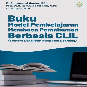 Buku model pembelajaran membaca pemahaman berbasis CLIL :Content Language Integrated Learning