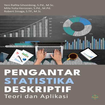 Pengantar Statistika Deskriptif Teori dan Aplikasi