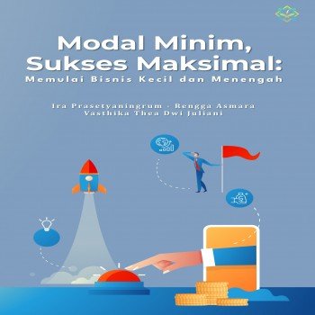 Modal Minim Sukses Maksimal Memulai Bisnis Kecil dan Menengah
