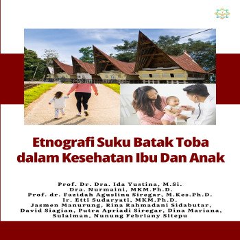 ETNOGRAFI SUKU BATAK TOBA DALAM KESEHATAN IBU DAN ANAK