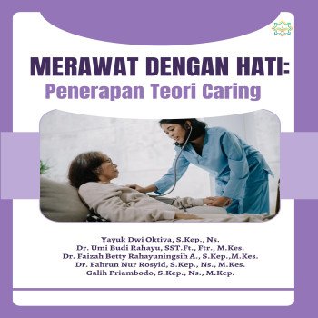 MERAWAT DENGAN HATI: Penerapan Teori Caring