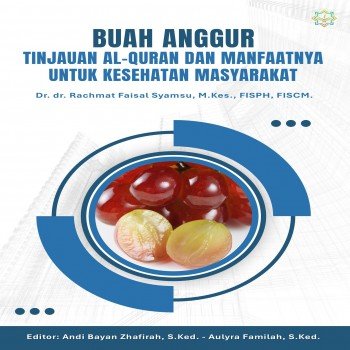 Buah Anggur Tinjauan Al Quran dan Manfaatnya untuk Kesehatan Masyarakat