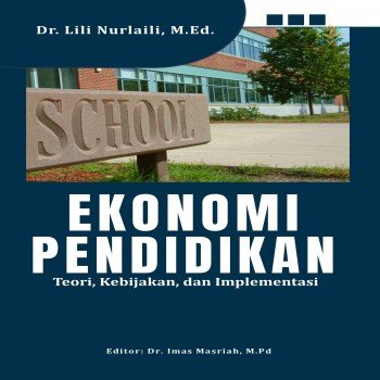 Ekonomi Pendidikan Teori Kebijakan dan Implementasi