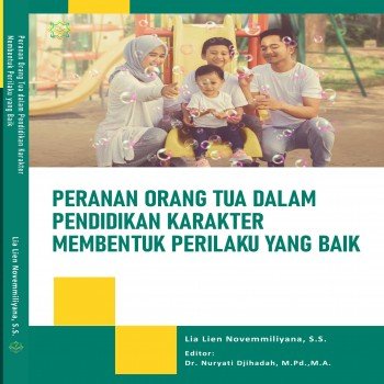 Peranan Orang Tua Dalam Pendidikan Karakter Membentuk Perilaku Yang Baik