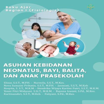 ASUHAN KEBIDANAN NEONATUS BAYI BALITA DAN ANAK PRASEKOLAH